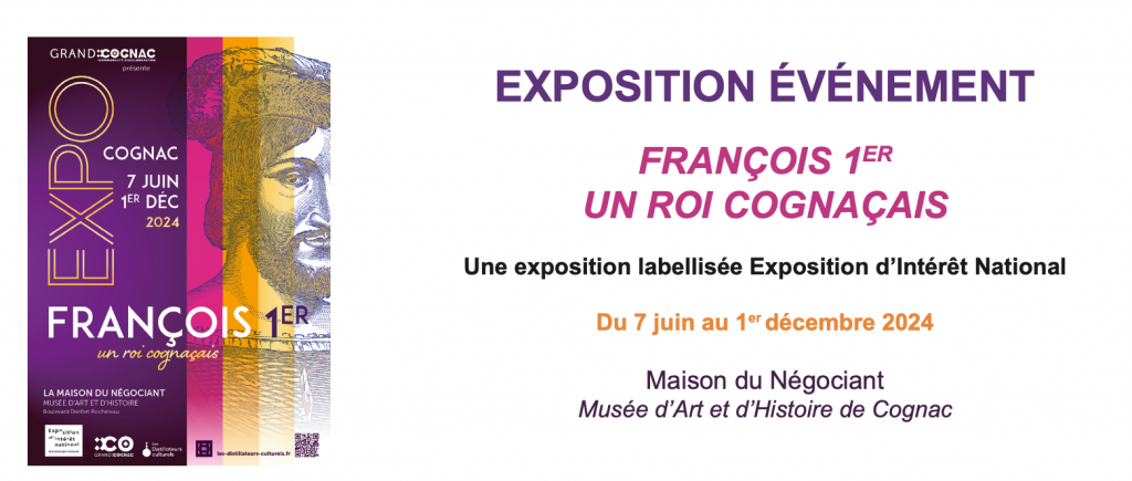 Exposition "François 1er, un roi cognaçais" au Musée d'art et d'histoire de Grand Cognac
