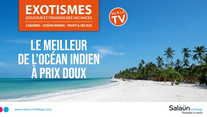 Campagne TV sur Zanzibar signée Exotismes en partenariat avec Salaün Holidays